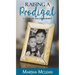 Raising A Prodigal: A Story of Encouragement