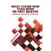 Much Closer Now Than When We First Believed: My Memoir of Cancer and a Faith Made Real