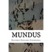 Mundus: Edmundus vive en un siglo donde las patologias mentales crecen y el sistema educativo fracasa. Por eso, dedica su vida