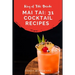 Mai Tai: 31 Cocktail Recipes of the King of Tiki Drinks