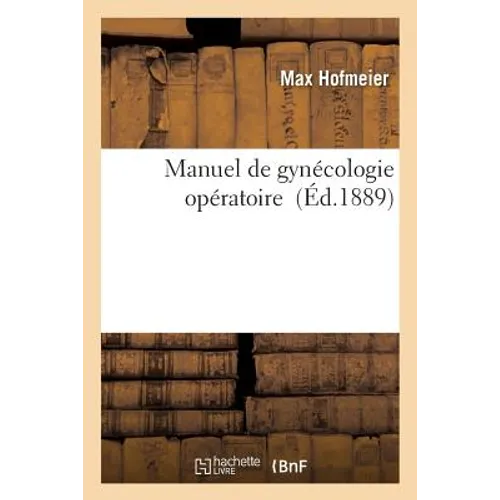 Manuel de Gynécologie Opératoire - Paperback