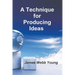 A Technique for Producing Ideas