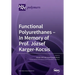 Functional Polyurethanes - In Memory of Prof. József Karger-Kocsis