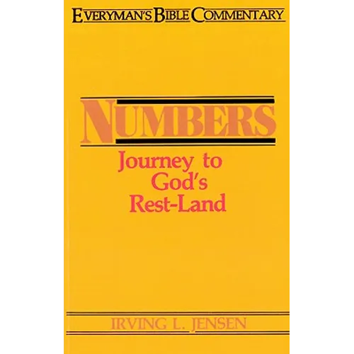 Numbers- Everyman's Bible Commentary: Journey to God's Rest-Land