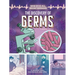 The Discovery of Germs: A Graphic History