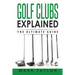 Golf: Golf Clubs Explained