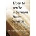 How to write a Sermon from Scratch