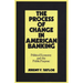 The Process of Change in American Banking: Political Economy and the Public Purpose