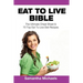 Eat to Live Bible: The Ultimate Cheat Sheet & 70 Top Eat to Live Diet Recipes