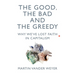 The Good, the Bad and the Greedy: Why We've Lost Faith in Capitalism
