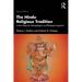 The Hindu Religious Tradition: A New Historical, Anthropological, and Philological Approach