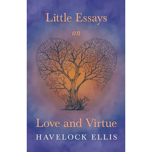 Little Essays on Love and Virtue