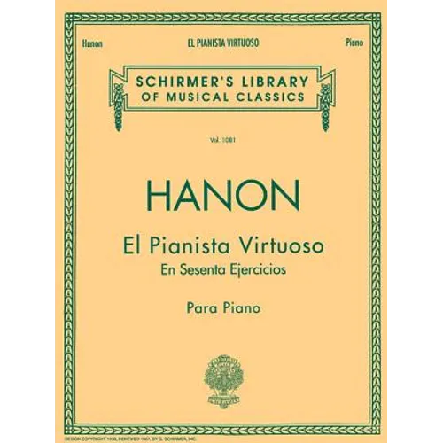 El Pianista Virtuoso in 60 Ejercicios - Complete: Spanish Text Schirmer Library of Classics Volume 1081 Piano Technique