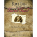 Blind Dog on the Travel Trail: True Stories, Some Ludicrous