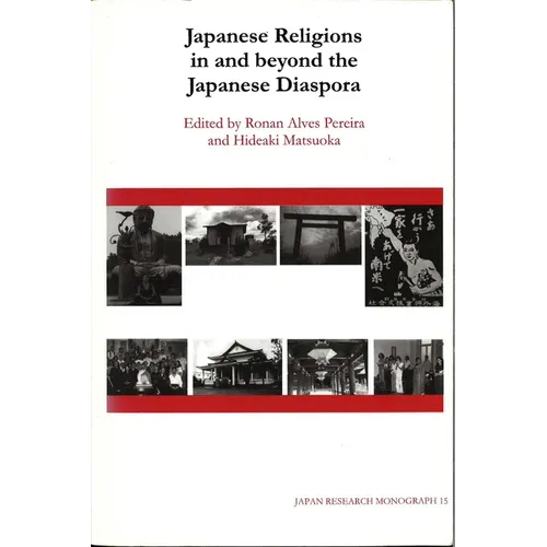 Japanese Religions in and Beyond the Japanese Diaspora: Volume 15