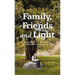 Family, Friends and Light