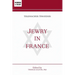 Jewry in France: Or, The Original Mr. Jacobs