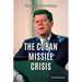 The Cuban Missile Crisis