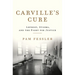 Carville's Cure: Leprosy, Stigma, and the Fight for Justice