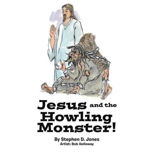 Jesus and the Howling Monster!