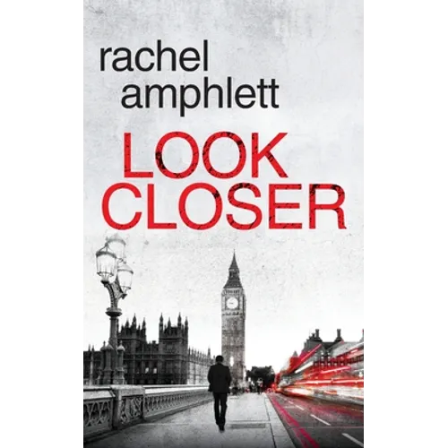Look Closer: An edge of your seat mystery thriller