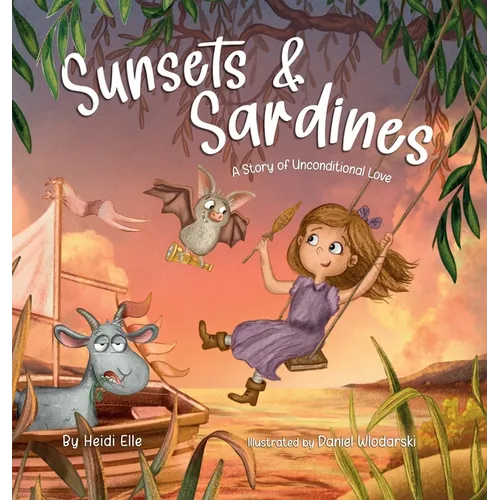 Sunsets and Sardines: A Story of Unconditional Love