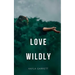 Love Wildly