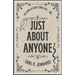 Just About Anyone