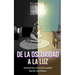 De la oscuridad a la luz