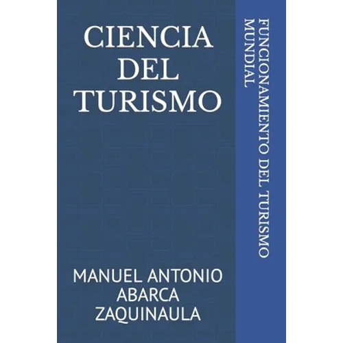 Ciencia del Turismo: Funcionamineto del Turismo Mundial