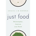 Just Food: Philosophy, Justice and Food