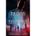 Of Blood & Shadows