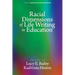Racial Dimensions of Life Writing in Education