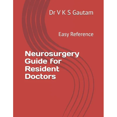 Neurosurgery Guide for Resident Doctors: Easy Reference