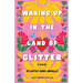 Waking Up in the Land of Glitter: A Crafty Chica Novel (Anniversary Edition)
