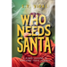 Who Needs Santa? & Other Lessons in Surviving Toxic Parents