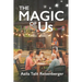 The Magic of Us