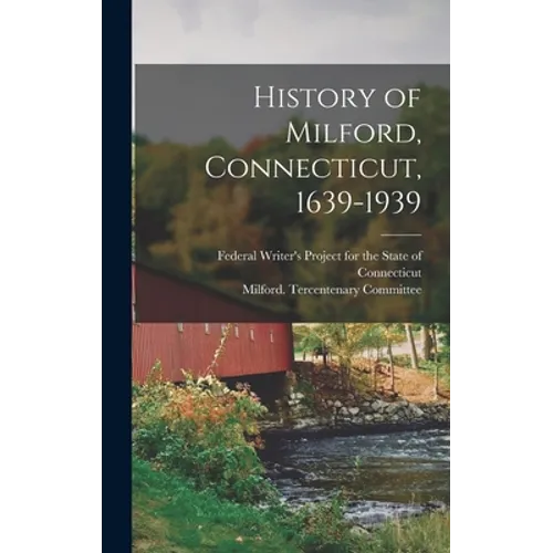 History of Milford, Connecticut, 1639-1939
