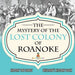 The Mystery of the Lost Colony of Roanoke - History 5th Grade Children's History Books