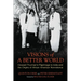 Visions of a Better World: Howard Thurman's Pilgrimage to India and the Origins of African American Nonviolence