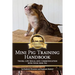 Mini Pig Training Handbook: Tricks, Life Skills, and Communication with Your Mini Pig