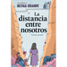 La Distancia Entre Nosotros (the Distance Between Us): Version Juvenil (Young Readers Edition)