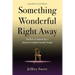 Something Wonderful Right Away: The Birth of Second City--America's Greatest Comedy Theater