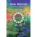 Vocal Medicine: Transformation through Sound
