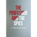 The Professor and the Spies