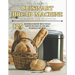 The Complete Cuisinart Bread Machine Cookbook For Beginners: 125 Delicious Cuisinart Bread Maker Recipes Including Gluten-free, Sourdough and More