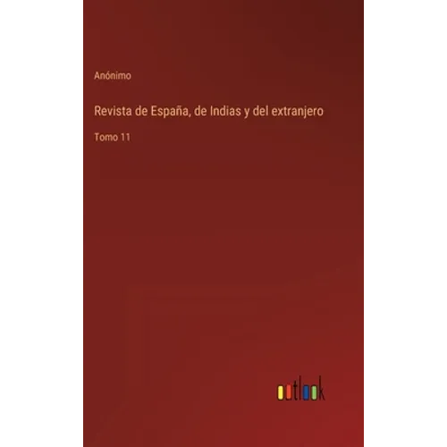 Revista de España, de Indias y del extranjero: Tomo 11
