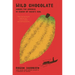 Wild Chocolate: Across the Americas in Search of Cacao's Soul