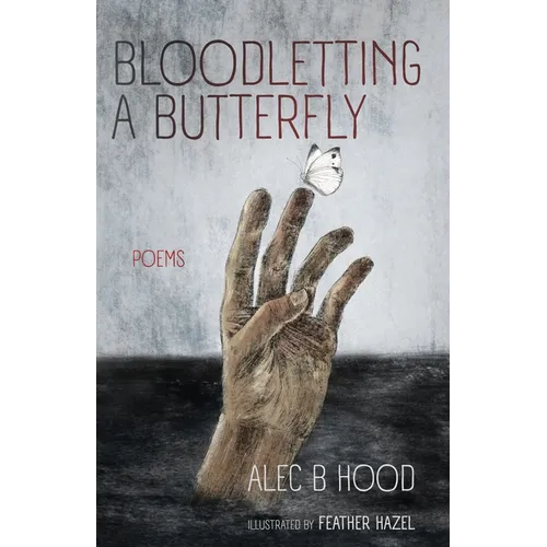 Bloodletting a Butterfly