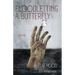 Bloodletting a Butterfly